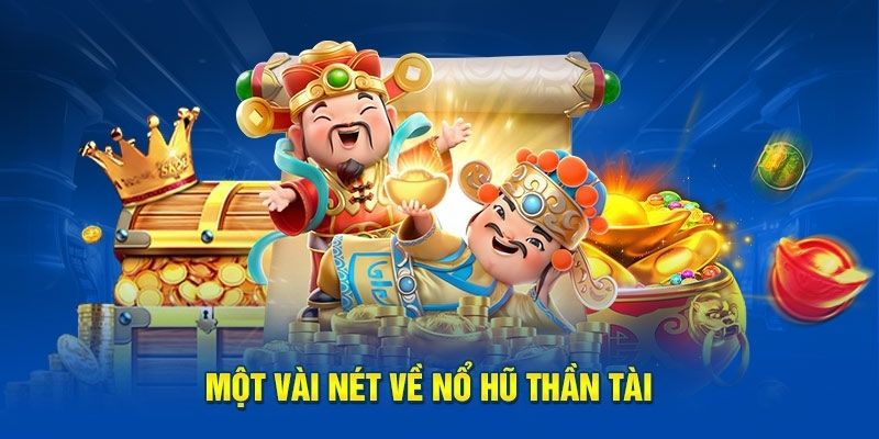 Hướng dẫn chi tiết cách chơi Nổ Hũ Thần Tài mới nhất