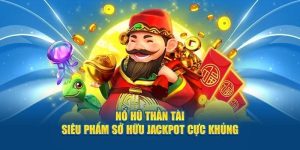 Cách Chơi Nổ Hũ Thần Tài Thắng Lớn Cùng Nhà Cái S666
